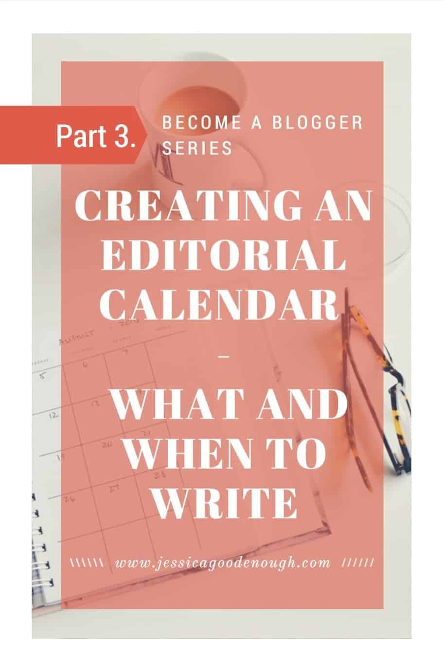 Creating and editorial calendar - what and when to write