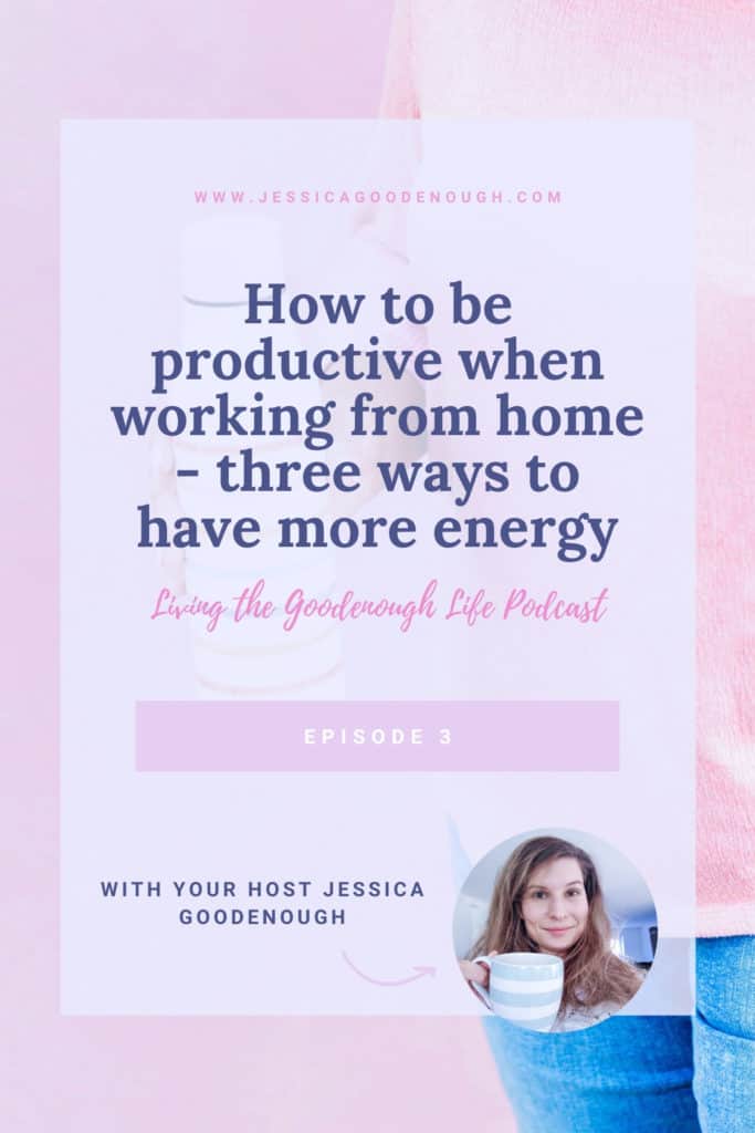 Here are my three main strategies for having more energy when working from home. This episode also comes with a free guide to help you implement my recommendations so that you can have more energy + get more done + feel happier!